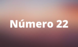 Significado do número 22: numerologia, amor, espiritualidade e mais!